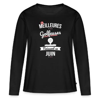 Les meilleures golfeuses naissent en Juin - T-shirt manches longues Premium bio Femme - noir - Devant - Julia (174cm)