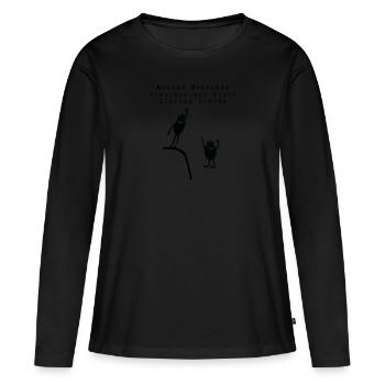 Sprüche T-Shirt Fun lustig witzig mit cartoon - Frauen Premium Bio Langarmshirt - Schwarz - Vorne - Julia (174cm)