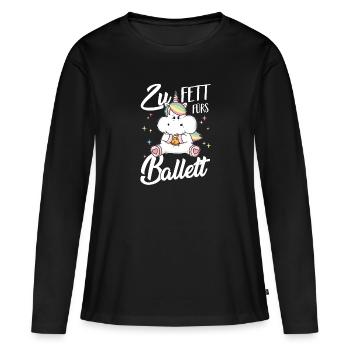 Zu fett fürs Ballett Pummeliges dickes Einhorn - Frauen Premium Bio Langarmshirt - Schwarz - Vorne - Julia (174cm)