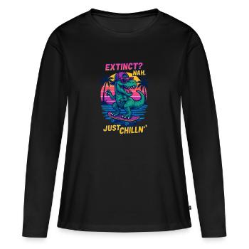 Extinct? Nah. Just Chillin’. – Lustiger Skateboard - Frauen Premium Bio Langarmshirt - Schwarz - Vorne - Julia (174cm)