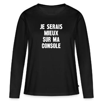 je serais mieux sur ma console - T-shirt manches longues Premium bio Femme - noir - Devant - Julia (174cm)
