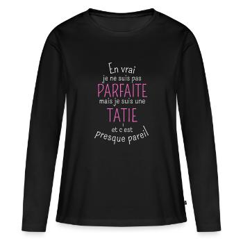 je ne suis pas parfaite mais je suis une tatie - T-shirt manches longues Premium bio Femme - noir - Devant - Julia (174cm)