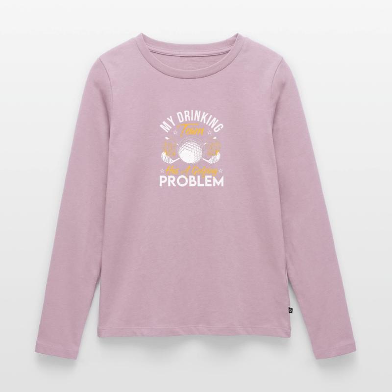 My Drinking Team Has A Golf Problem Golfing Golfer Frauen Premium Bio Langarmshirt