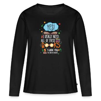 J’ai besoin de ces livres livre nerd bibliothèque - T-shirt manches longues Premium bio Femme - noir - Devant - Julia (174cm)