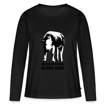 Dumme Kuh? - Frauen Premium Bio Langarmshirt - Schwarz - Vorne - Julia (174cm)