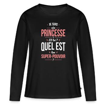 Je suis une princesse - Super-pouvoir - T-shirt manches longues Premium bio Femme - noir - Devant - Julia (174cm)