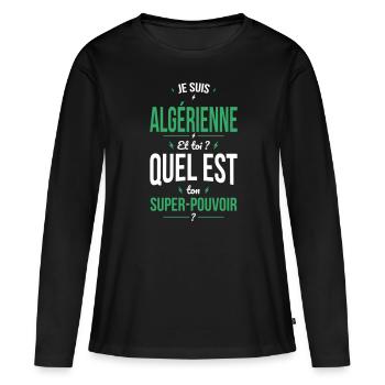 Je suis Algérienne - Super-pouvoir - Cadeau Humour - T-shirt manches longues Premium bio Femme - noir - Devant - Julia (174cm)