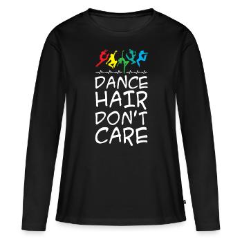 Dance Hair Don’t Care - T-shirt manches longues Premium bio Femme - noir - Devant - Julia (174cm)