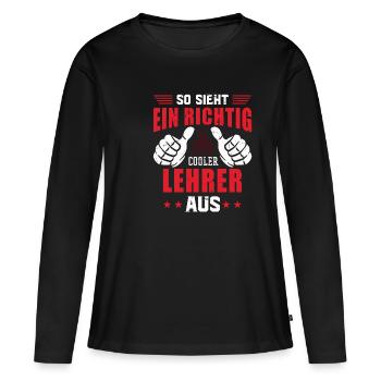 So Sieht ein richtig Cooler Lehrer Aus Schule Abi - Frauen Premium Bio Langarmshirt - Schwarz - Vorne - Julia (174cm)