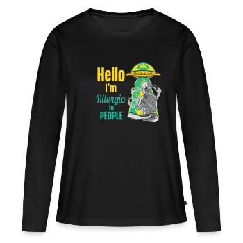 Hallo, Ich Bin Allergisch Gegen Menschen Allergie - Frauen Premium Bio Langarmshirt - Schwarz - Vorne - Julia (174cm)