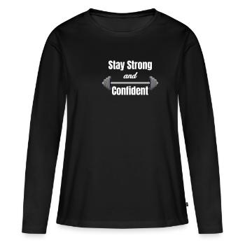 Restez fort et confiant - T-shirt manches longues Premium bio Femme - noir - Devant - Julia (174cm)