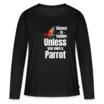Stille Ist Großartig, Es Sei Denn, Sie Besitzen - Frauen Premium Bio Langarmshirt - Schwarz - Vorne - Julia (174cm)