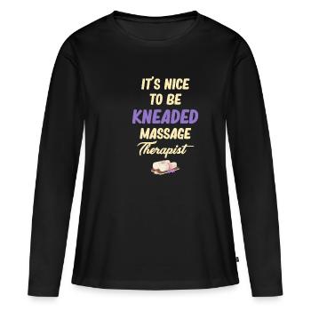 It's nice to be kneaded, - Women's Premium Organic Long Sleeve Shirt - black - Front - Julia (174cm)