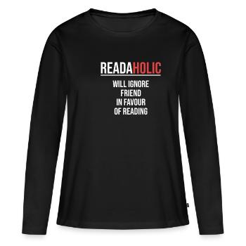 Readaholic obtient son ami en faveur du - T-shirt manches longues Premium bio Femme - noir - Devant - Julia (174cm)