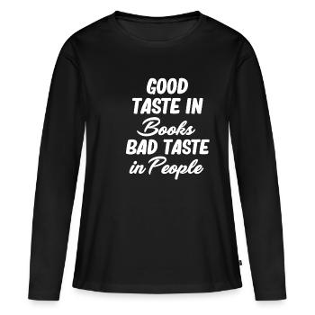 Le bon goût dans les livres le mauvais goût - T-shirt manches longues Premium bio Femme - noir - Devant - Julia (174cm)
