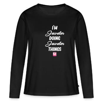 Je suis bijoutier et je fais des bijoux, - T-shirt manches longues Premium bio Femme - noir - Devant - Julia (174cm)