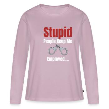 Les gens stupides me gardent embauché plus drôle - T-shirt manches longues Premium bio Femme - rose poudré - Devant - Julia (174cm)