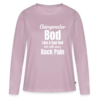 Chiropraktiker-körper Wie Ein Vater-körper, Aber - Frauen Premium Bio Langarmshirt - Altrosa - Vorne - Julia (174cm)