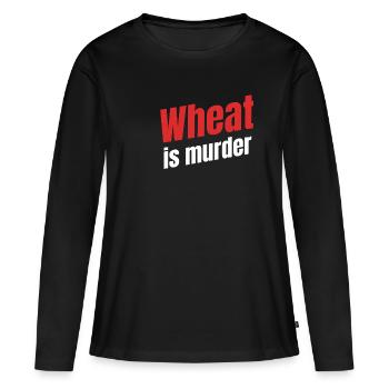 Weizen Ist Das Todesgetreide. Ernährungsberater - Frauen Premium Bio Langarmshirt - Schwarz - Vorne - Julia (174cm)