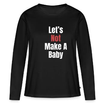 Rendons (pas) un bébé drôle. - T-shirt manches longues Premium bio Femme - noir - Devant - Julia (174cm)