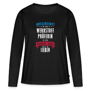 Werkstoffprüferin Beruf - Geschenk - Frauen Premium Bio Langarmshirt - Schwarz - Vorne - Julia (174cm)
