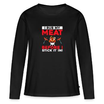 Ich Reibe Mein Fleisch Ein, Bevor Ich Es Auf Den - Frauen Premium Bio Langarmshirt - Schwarz - Vorne - Julia (174cm)