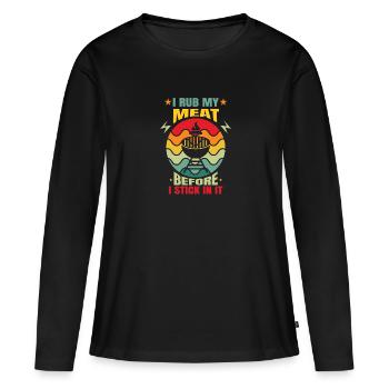 Ich Reibe Mein Fleisch Ein, Bevor Ich Es Auf Den - Frauen Premium Bio Langarmshirt - Schwarz - Vorne - Julia (174cm)