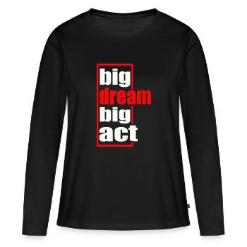 big bream big act - T-shirt manches longues Premium bio Femme - noir - Devant - Julia (174cm)