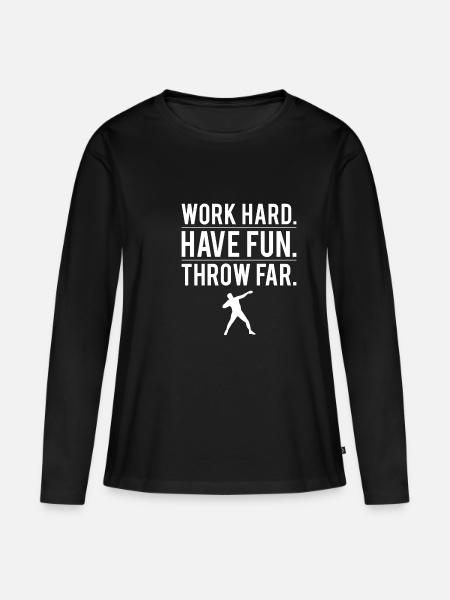 Work Hard Have Fun Throw Far Shirt Geschenk - Frauen Premium Bio Langarmshirt - Schwarz