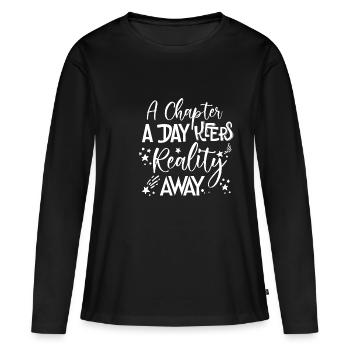 A Chapter A Day Keeps Reality Away Shirt - Frauen Premium Bio Langarmshirt - Schwarz - Vorne - Julia (174cm)
