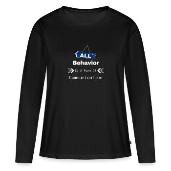 Tout comportement est une forme de communication - T-shirt manches longues Premium bio Femme - noir - Devant - Julia (174cm)