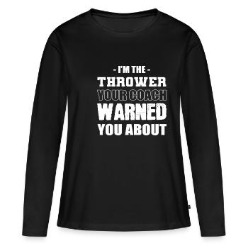 Ich bin der Werfer Athlet Geschenk - Frauen Premium Bio Langarmshirt - Schwarz - Vorne - Julia (174cm)