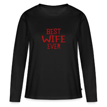 Valentine's Day Wife Gift Idea Best Wife Ever - Women's Premium Organic Long Sleeve Shirt - black - Front - Julia (174cm)