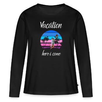 Vacation here i come - Women's Premium Organic Long Sleeve Shirt - black - Front - Julia (174cm)