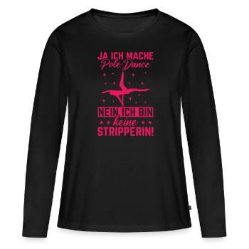 Pole Dance Stangentanz Bin keine Stripperin - Frauen Premium Bio Langarmshirt - Schwarz - Vorne - Julia (174cm)