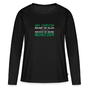 The computer expects everything - Women's Premium Organic Long Sleeve Shirt - black - Front - Julia (174cm)