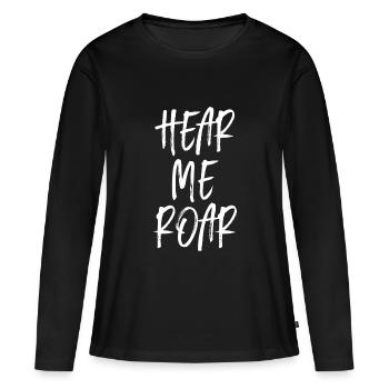 Hear Me Roar - Statement Design - T-shirt manches longues Premium bio Femme - noir - Devant - Julia (174cm)