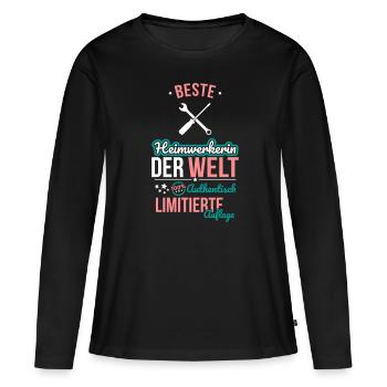 Beste Heimwerkerin der Welt - 100% Authentisch - Frauen Premium Bio Langarmshirt - Schwarz - Vorne - Julia (174cm)