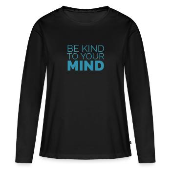 Soyez gentil avec votre - T-shirt manches longues Premium bio Femme - noir - Devant - Julia (174cm)