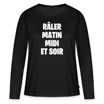 Râler matin, midi et soir - T-shirt manches longues Premium bio Femme - noir - Devant - Julia (174cm)