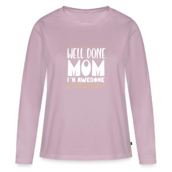 Well Done Mom I ́m Awesome - Women's Premium Organic Long Sleeve Shirt - dusky pink - Front - Julia (174cm)
