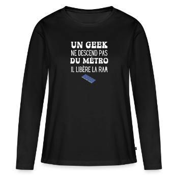 un geek ne descend pas du métro - T-shirt manches longues Premium bio Femme - noir - Devant - Julia (174cm)