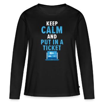 Keep Calm And Put In A Ticket Tech Support - Women's Premium Organic Long Sleeve Shirt - black - Front - Julia (174cm)