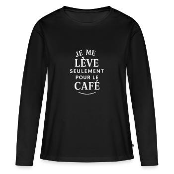 Je me lève pour le café - T-shirt manches longues Premium bio Femme - noir - Devant - Julia (174cm)