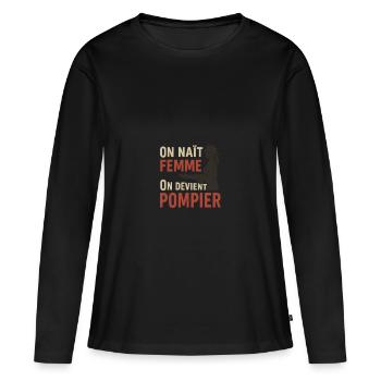 On naît femme, on devient pompier – Fierté femme - T-shirt manches longues Premium bio Femme - noir - Devant - Julia (174cm)