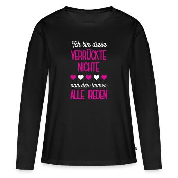 Verrückte Nichte Patenkinder Nichten Patentochter - Frauen Premium Bio Langarmshirt - Schwarz - Vorne - Julia (174cm)
