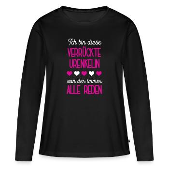 Verrückte Urenkelin Spruch Ur Enkeltochter Enkelin - Frauen Premium Bio Langarmshirt - Schwarz - Vorne - Julia (174cm)