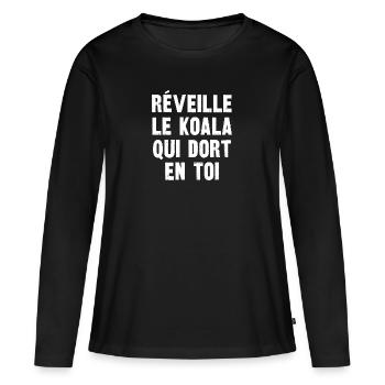 réveille le koala qui dort en toi - T-shirt manches longues Premium bio Femme - noir - Devant - Julia (174cm)