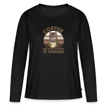 Coffee Because Murder Is Wrong - Women's Premium Organic Long Sleeve Shirt - black - Front - Julia (174cm)