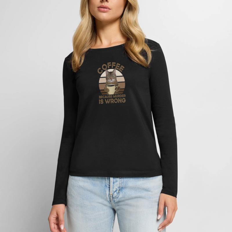 Coffee Because Murder Is Wrong T-shirt manches longues Premium bio Femme